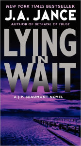 Title: Lying in Wait (J. P. Beaumont Series #12), Author: J. A. Jance