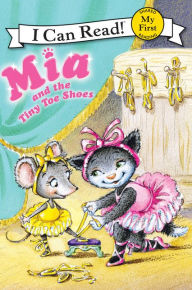 Title: Mia and the Tiny Toe Shoes (My First I Can Read Series), Author: Robin Farley