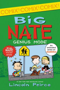 Title: Big Nate: Genius Mode (Big Nate Comix Series #3), Author: Lincoln Peirce