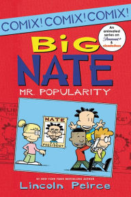 Title: Big Nate: Mr. Popularity (Big Nate Comix Series #4), Author: Lincoln Peirce