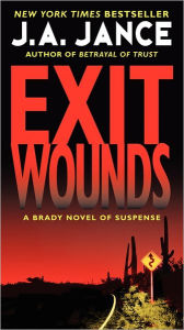 Title: Exit Wounds (Joanna Brady Series #11), Author: J. A. Jance