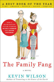 Title: The Family Fang, Author: Kevin Wilson