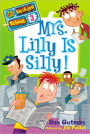 Mrs. Lilly Is Silly! (My Weirder School Series #3)