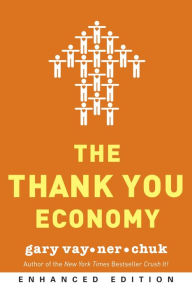Title: The Thank You Economy (Enhanced Edition), Author: Gary Vaynerchuk