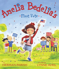 Title: Amelia Bedelia's First Vote, Author: Herman Parish