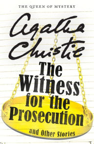 Title: The Witness for the Prosecution and Other Stories, Author: Agatha Christie