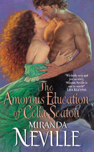 Title: The Amorous Education of Celia Seaton, Author: Miranda Neville