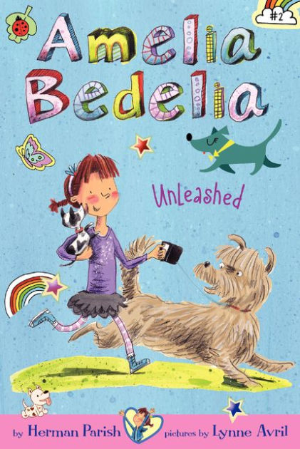 Amelia Bedelia Unleashed Amelia Bedelia Chapter Book 2 By Herman Parish Lynne Avril