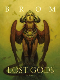 Title: Lost Gods: A Novel, Author: Brom