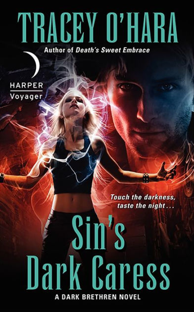 Sin S Dark Caress Dark Brethren Series 3 By Tracey O Hara Paperback Barnes Noble