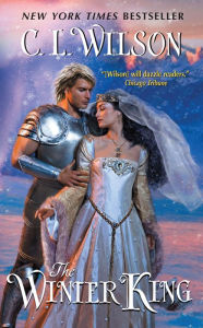 Title: The Winter King (Weathermages of Mystral Series #1), Author: C. L. Wilson