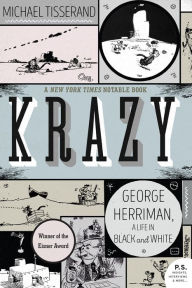 Title: Krazy: George Herriman, a Life in Black and White, Author: Michael Tisserand