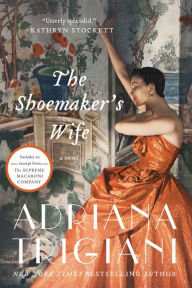 Title: The Shoemaker's Wife: A Novel, Author: Adriana Trigiani