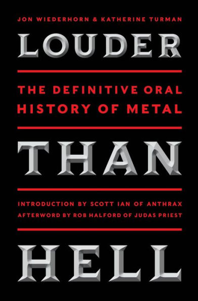 Louder Than Hell: The Definitive Oral History of Metal