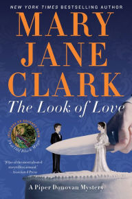 Title: The Look of Love (Piper Donovan Series #2), Author: Mary Jane Clark