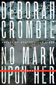 Title: No Mark upon Her (Duncan Kincaid and Gemma James Series #14), Author: Deborah Crombie