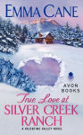 Alternative view 2 of True Love at Silver Creek Ranch (Valentine Valley Series #2)