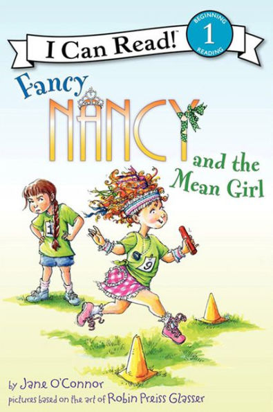 Fancy Nancy and the Mean Girl (I Can Read Book 1 Series)