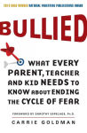 Alternative view 1 of Bullied: What Every Parent, Teacher, and Kid Needs to Know About Ending the Cycle of Fear