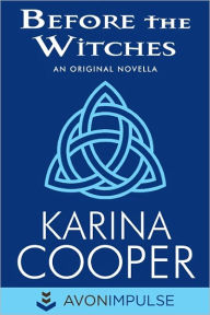 Title: Before the Witches: An Original Novella, Author: Karina Cooper