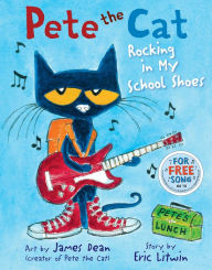 Rocking in My School Shoes (Pete the Cat Series)