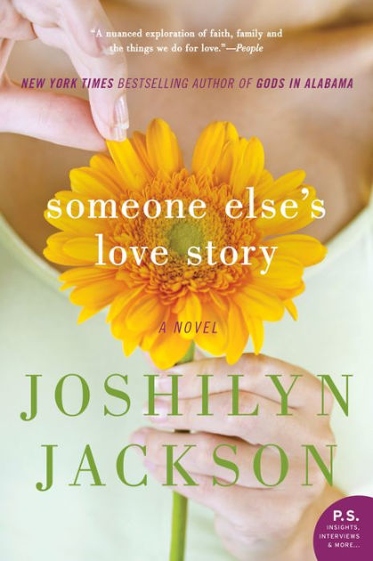 Someone Else's Love Story: A Novel By Joshilyn Jackson, Paperback 