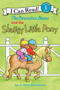 Title: The Berenstain Bears and the Shaggy Little Pony (I Can Read Book 1 Series), Author: Jan Berenstain Jan  Berenstain