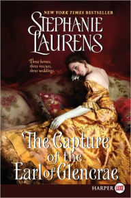 Title: The Capture of the Earl of Glencrae (Cynster Sisters Trilogy #3), Author: Stephanie Laurens