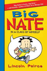 Title: Big Nate: In a Class by Himself (Big Nate Series #1), Author: Lincoln Peirce