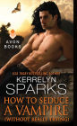 How to Seduce a Vampire (Without Really Trying) (Love at Stake Series #15)