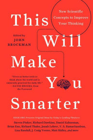 Title: This Will Make You Smarter: 150 New Scientific Concepts to Improve Your Thinking, Author: John Brockman