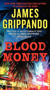 Title: Blood Money (Jack Swyteck Series #10), Author: James Grippando