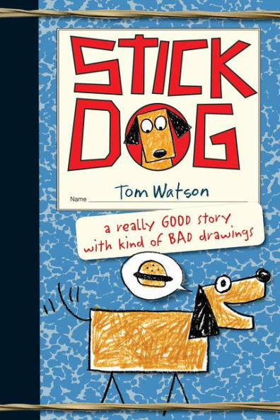 Stick Dog (Stick Dog Series #1)