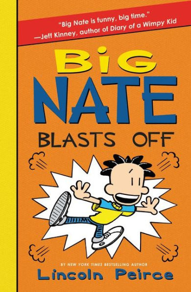 Big Nate Blasts Off (Big Nate Series #8)