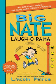 Title: Big Nate Laugh-O-Rama, Author: Lincoln Peirce