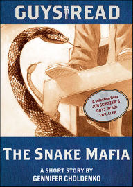 Guys Read: The Snake Mafia: A Short Story from Guys Read: Thriller