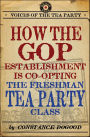 How the GOP Establishment Is Co-Opting the Freshman Tea Party Class