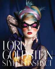 Title: Lori Goldstein: Style Is Instinct, Author: Lori Goldstein