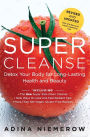 Super Cleanse Revised Edition: Detox Your Body for Long-Lasting Health and Beauty