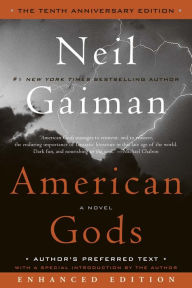 Title: American Gods (The Tenth Anniversary Edition) - Enhanced Edition, Author: Neil Gaiman