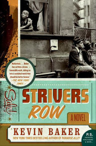Title: Strivers Row: A Novel, Author: Kevin Baker