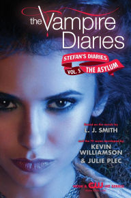 Title: The Asylum (The Vampire Diaries: Stefan's Diaries Series #5), Author: L. J. Smith