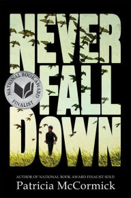 Title: Never Fall Down, Author: Patricia  McCormick