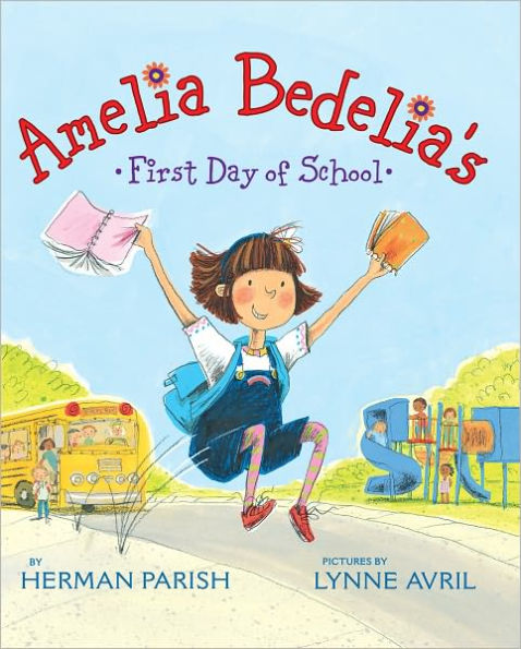 Amelia Bedelia's First Day of School