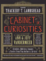 The Thackery T. Lambshead Cabinet of Curiosities: Exhibits, Oddities, Images, and Stories from Top Authors and Artists