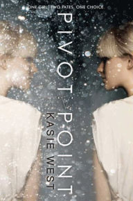 Title: Pivot Point, Author: Kasie West