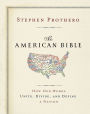 The American Bible-Whose America Is This?: How Our Words Unite, Divide, and Define a Nation