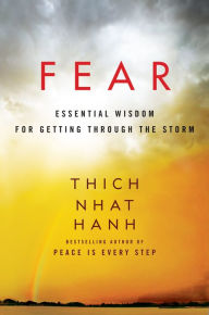 Title: Fear: Essential Wisdom for Getting Through the Storm, Author: Thich Nhat Hanh