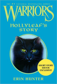 Hollyleaf's Story (Warriors Series)
