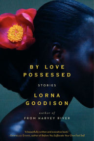 Title: By Love Possessed, Author: Lorna Goodison